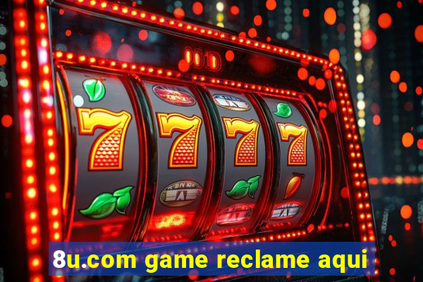 8u.com game reclame aqui